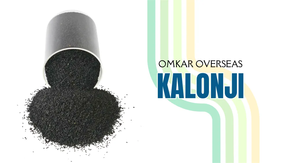 BUY BEST QUALITY KALONGY SEEDS AT OMKAR OVERSEAS